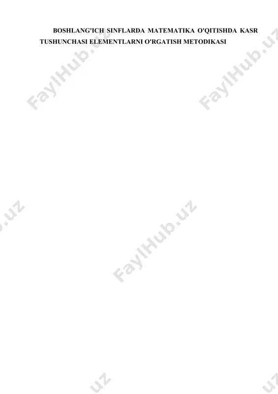 boshlang'ich sinflarda matematika o'qitishda kasr tushunchasi elementlarni o'rgatish metodikasi - Page 2