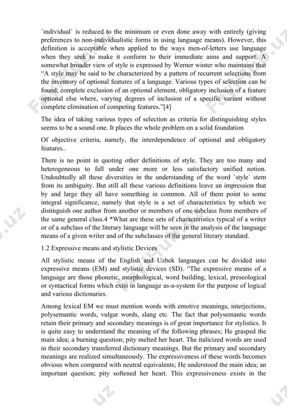 of a subclass of the literary language will be seen in the analysis of the language means of a given writer and of the subclasses of the general literary standard. 1.2 expressive means and stylistic devices all stylistic means of the english and uzbek languages can be divided into expressive means (em) and stylistic devices (sd). “the expressive means of a language are those phonetic, morphological, word building, lexical, preseological or syntactical forms which exist in language as-a-system for the purpose of logical and various dictionaries. among lexical em we must mention words with emotive meanings, interjections, polysemantic words, vulgar words, slang etc. the fact that polysemantic words retain their primary and secondary meanings is of great importance for stylistics. it is quite easy to understand the meaning of the following phrases; he grasped the main idea; a burning question; pity melted her heart. the italicized words are used in …
