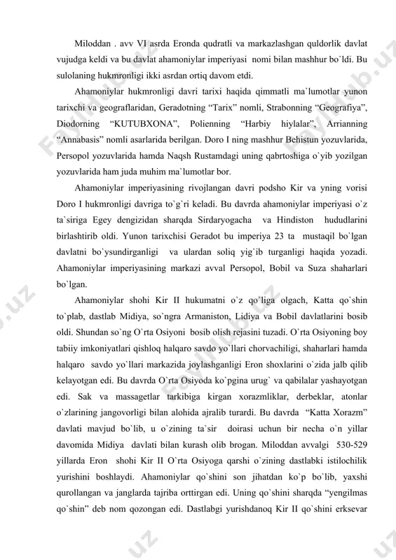 `zining ta`sir doirasi uchun bir necha o`n yillar davomida midiya davlati bilan kurash olib brogan. miloddan avvalgi 530-529 yillarda eron shohi kir ii o`rta osiyoga qarshi o`zining dastlabki istilochilik yurishini boshlaydi. ahamoniylar qo`shini son jihatdan ko`p bo`lib, yaxshi qurollangan va janglarda tajriba orttirgan edi. uning qo`shini sharqda “yengilmas qo`shin” deb nom qozongan edi. dastlabgi yurishdanoq kir ii qo`shini erksevar orta osiyo xalqining qattiq qarshiligiga duch keldi. geradot o`zining “tarix” asarida kir ii qo`shini bilan massagetlarning dastlabki to`qnashuvi qizilqum ichkarisida bo`lgan. massagetlarga tezda shu ittifoqqa kirgan saklar va derbeklar ham qo`shilgan. yunon tarixchi fotiyning yozishicha, saklar podshosi amorg 20 ming kishilik otliq bilan yordamga kelgan. dushmanga qarshi jang shiddatli va qonli bo`ladi. yerli xalq vatan ozodligi uchun kurashda fidoiylik va qahromonlik ko`rsatadi. ahamoniylar qo`shini hech bir joyda bunchalik qattiq qarshilikka uchramagan edi. bu jang massagetlarni jangohlari, harbiy san`ati eroniylarnikidan qolishmasligini namoyish qildi. massagetlarning birlashgan qo`shiniga jasoratli, oqila va tadbirli ayol tomaris …