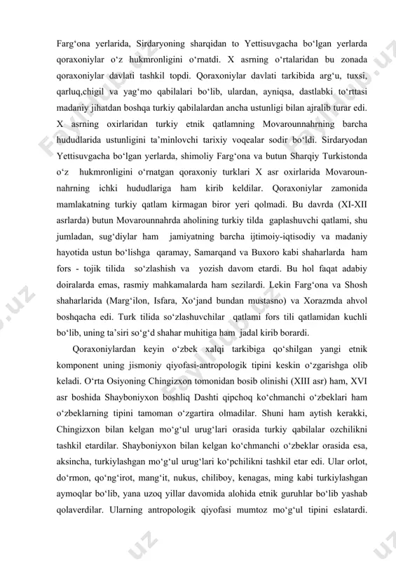o‘lib, uning ta’siri so‘g‘d shahar muhitiga ham jadal kirib borardi. qoraxoniylardan keyin o‘zbek xalqi tarkibiga qo‘shilgan yangi etnik komponent uning jismoniy qiyofasi-antropologik tipini keskin o‘zgarishga olib keladi. o‘rta osiyoning chingizxon tomonidan bosib olinishi (xiii asr) ham, xvi asr boshida shayboniyxon boshliq dashti qipchoq ko‘chmanchi o‘zbeklari ham o‘zbeklarning tipini tamoman o‘zgartira olmadilar. shuni ham aytish kerakki, chingizxon bilan kelgan mo‘g‘ul urug‘lari orasida turkiy qabilalar ozchilikni tashkil etardilar. shayboniyxon bilan kelgan ko‘chmanchi o‘zbeklar orasida esa, aksincha, turkiylashgan mo‘g‘ul urug‘lari ko‘pchilikni tashkil etar edi. ular orlot, do‘rmon, qo‘ng‘irot, mang‘it, nukus, chiliboy, kenagas, ming kabi turkiylashgan aymoqlar bo‘lib, yana uzoq yillar davomida alohida etnik guruhlar bo‘lib yashab qolaverdilar. ularning antropologik qiyofasi mumtoz mo‘g‘ul tipini eslatardi. bundagi ayrim qabilalar turkiy etnik guruhlarning quramasi edi. ular ko‘p hollarda etnik kelib chiqishi bo‘yicha emas, balki hududiy tamoyil bo‘yicha uyushgan edilar. shuning uchun ham ular keyinchalik osonlik bilan movarounnahr xalqlari tarkibiga singib ketdilar. so‘nggi qabilalar keyinchalik o‘zbek millatining …