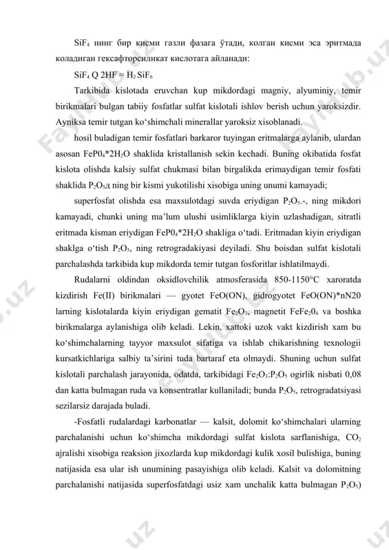kalsit, dolomit ko‘shimchalari ularning parchalanishi uchun ko‘shimcha mikdordagi sulfat kislota sarflanishiga, со2 ajralishi xisobiga reaksion jixozlarda kup mikdordagi kulik xosil bulishiga, buning natijasida esa ular ish unumining pasayishiga olib keladi. kalsit va dolomitning parchalanishi natijasida superfosfatdagi usiz xam unchalik katta bulmagan p2o5) konsentratsiyasini kamaytiruvchi yoki fosfat kislota olishdagi tashlandik gips mikdorining oshiruvchi ko‘shimcha mikdordagi kalsiy sulfat xosil buladi. rudani kuydirish natijasida karbonatlar parchalanadi va со2 yukotiladi. shuning uchun kuydirilgan ruda ishlatilganda kupiklanishning oldi olinadi. kupiklanishni birdaniga kamaytirishning boshkacha usuli, bu reaktorga uzatiluvchi rudalarni tashish moslamalari (shnek yoki lentali transportyor) da uncha kup mikdorda bulmagan sulfat yoki fosfat kislotalar bilan namlash xisoblanadi. bunda karbonatlarning asosiy kismi parchalanib buladi. rudalarni kislotali parchalanishida uning tarkibidagi magniy birikmalari xom ashyoni yukori parchalanish darajasiga erishishda tuskinlik kiluvchi va olinadigan maxsulot sifatini yomonlashtiruvchi suvda eruvchan magniy sulfat va fosfatlariga aylanadi. shuning uchun tarkibida kup mikdorda magniy tutgan xom ashyodan uni kimyoviy boyitish orkali yukotish lozimdir. tabiiy …