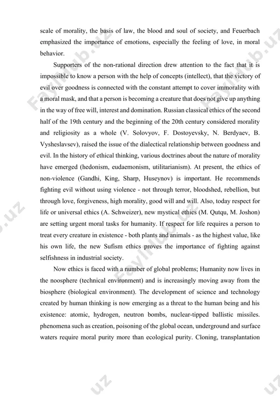 tzius, holbach, enlightenment scholars such as rousseau focused on the place of morality in the life of individuals and society, and on the moral roots of democratic change. during this period, german classical ethics gained special importance; he introduced rational theories (kant, schiller, fichte, schelling, hegel, feuerbach) on the one hand, and non-rational views (kierkegaard, schopenhauer, nietzsche) on the other; kant put forward the idea of ​​an imperative based on duty, hegel emphasized the scale of morality, the basis of law, the blood and soul of society, and feuerbach emphasized the importance of emotions, especially the feeling of love, in moral behavior. supporters of the non-rational direction drew attention to the fact that it is impossible to know a person with the help of concepts (intellect), that the victory of evil over goodness is connected with the constant attempt to cover immorality with a moral mask, and that a person …