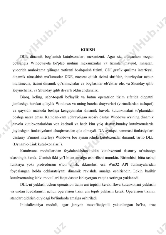 an ajratilganligini ko'rsatadi dll_thread_attach jarayon yangi mavzu yaratayotganini bildiradi dll_thread_detach jarayon ipni tugatayotganini bildiradi initsializatsiya moduli, agar jarayon muvaffaqiyatli yakunlangan bo'lsa, true qiymatiga ega parametrni yoki ishga tushirish jarayonida xatolik yuz bergan bo'lsa, noto'g'ri qiymati bilan parametrni qaytaradi. agar parametr noto'g'ri bo'lsa, barcha keyingi harakatlar bajariladi. kutubxona modullaridan foydalanishdan oldin kutubxonani dasturiy ta'minotga ulashingiz kerak. ulanish ikki yo'l bilan amalga oshirilishi mumkin. birinchisi, bitta tashqi funksiya yoki protsedurani e'lon qilish, ikkinchisi esa win32 api funksiyalaridan foydalangan holda deklaratsiyani dinamik ravishda amalga oshirishdir. lekin baribir kutubxonaning ichki modullari faqat dastur ishlayotgan vaqtda xotiraga yuklanadi. dll-ni yuklash uchun operatsion tizim uni topishi kerak. ilova kutubxonani yuklashi va undan foydalanishi uchun operatsion tizim uni topib yuklashi kerak. operatsion tizimni standart qidirish quyidagi bo'limlarda amalga oshiriladi: · kutubxonaga kirishni so'ragan ilovaning joylashuvi; · joriy katalog; · tizimning diskdagi joylashuvi, odatda katalog manzili quyidagicha ko'rinadi: c:\windows\system32; · 16-bitli dasturlarni ishga tushirish uchun tizim pastki kalitining …
