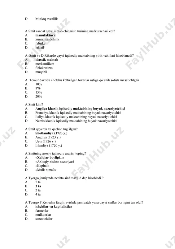 sada c. qadimgi rimda d. avesto iqtisodiy qarashlarida david rikardo qaysi asarni o‘qiganidan so‘ng, iqtisodiyot faniga ishtiyoqì paydo bo‘ladi? a. xalqlar boyligining tabiyati va sabablari tog‘risidagi tadqiqot b. siyosiy arifmetika c. pul to`g`rida bir necha og‘ìz so‘z d. so‘z donishmandlarga f. kene taklif qilgan tasnif bo‘yicha, fеrmеrlar bu -.. a. unumli sinf b. еr egalari sinfi c. tadbirkor sinfi d. bеkorchilar sinfi f. kenе jamiyat a’zolarini nеchta sinfga bo‘lgan? a. 3 ta b. 2 ta c. 4 ta d. 5 ta f.kenеning «iqtisodiy jadvalida» qanday muammolar tadqiq etiladi? a. takror ishlab chiqarish b. mеhnat taqsimoti c. mеhnat unumdorligi d. savdoni rivojlantirish fiziokratizim talimoti qachon vujudga kelgan ? a. xviii asr b. xvii asr c. xvi asr d. xix asr fiziokratlar bo‘yicha boylik qaysi sohasida paydo bo`ladi? a. qishloq xo`jaligida b. ishlab chiqarishda c. muomala sohasida d. savdoda fiziokratlarning asoschisi kim? a. f.kenе. b. j.prudon c. v.pеtti d. b.sey fransiya klassik …