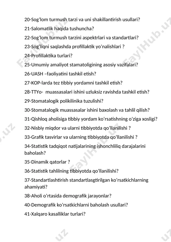 lgan ko’rsatkichlarning ahamiyati? 38-aholi o’rtasida demografik jarayonlar? 40-demografik ko’rsatkichlarni baholash usullari? 41-xalqaro kasalliklar turlari? 42-ijtimoiy –gigenik axamiyatga ega bo’lgan kasalliklarni o’rganish usullari ? 43-o’zbekistonda eng ko’p uchraydigan yuqumli kasalliklar epidimalogoyasi ? 44-dinamik qatorlarning darajalari? 45-ambulatoriya-polikilinika muassasalarining ish faoliyatini tashkil qilish? 46-shahar aholisiga tibbiy xizmatni tashkil qilish? 47-o’zbekiston respublikasida stomatalogik xizmatni tashkil qilish? 48-stomatalogik polikilinikada ish faoliyatini tashkil etish? 49-aholini gigenik o’qitish va tarbiyalash? 50-vrachlar etikasi va shaxslar aro muloqoti va vrash siri ? 51-vaqtinchalik mehnat qobilyatini ekspirtiza qilish va baholash? 52-kasallik varaqasini to’ldirish va berish qoidalari order berish tartibi? 53-aholi orasida demografik jarayon va demografik ko’rsatkichlarni baholash usullari? 54-korrelyatsiya koeffitsienti uni baholash usullari statistic tahlil etishda qo’llanilishi? 55-tug’ulish momenti nima? 56-ixtisoslashtirilgan polikilinika ? 57-o’rtach miqdor turlari? 58-taxlil nima? 59-kasallik nima salomatlik darajalari ? 60-jahon sog’liqni saqlash tashkiloti haqida ma’lumot? 61-jahin sog’liqni saqlash tashkilotida o’zbekistonni o’ni? 62-o’zbekiston respublikasing ma’muriy javobgarlik to’risidagi kodeks xaqida tushuncha? 63-sog’liqni saqlash muassasalarini taxlil qilishning umumiy sxemasi? …