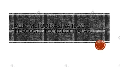 ta’lim metodikasi — PPTX