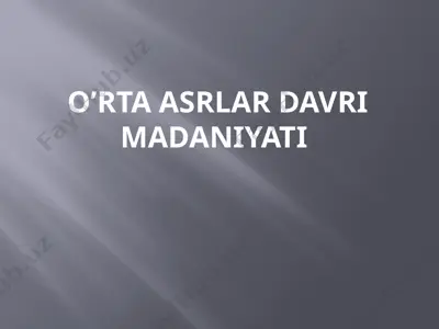 o’rta asrlar davri madaniyati — PPTX