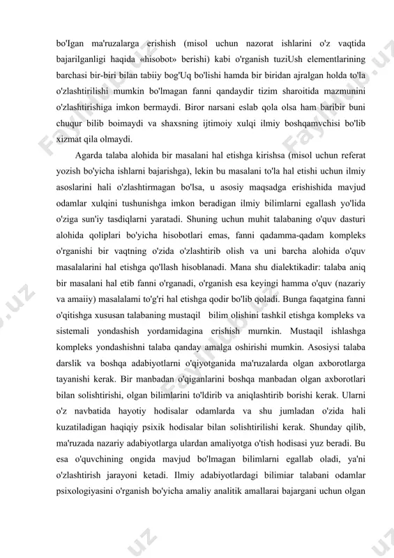 ashkil etishga bog'liq bo'ladi. mustaqil bilim olish tartib, kitob o'qishga, navbatdagi vaqtinchalik tadbirga aylanmasligi uchun (talaba yarim yilda oldiga sessiya oldidan esa kitob o'qishga kirishadi) unga bu ishni doimiy amai qiladigan tizimga aylantirishga yordam berishi kerak. ma'lumki, fanni o'rganish masalani hal etishga sun'iy majburlash emas, yaxlit yondashish, mazmuni bo'yicha va bajarilishi yuzasidan mustaqil bo'lishni talab etadi. alohida masalalarni o'rganish, qandaydir bir xususiy va bunda rasmiy bo'igan ma'ruzalarga erishish (misol uchun nazorat ishlarini o'z vaqtida bajarilganligi haqida «hisobot» berishi) kabi o'rganish tuziush elementlarining barchasi bir-biri bilan tabiiy bog'uq bo'lishi hamda bir biridan ajralgan holda to'la o'zlashtirilishi mumkin bo'lmagan fanni qandaydir tizim sharoitida mazmunini o'zlashtirishiga imkon bermaydi. biror narsani eslab qola olsa ham baribir buni chuqur bilib boimaydi va shaxsning ijtimoiy xulqi ilmiy boshqamvchisi bo'lib xizmat qila olmaydi. agarda talaba alohida bir masalani hal etishga kirishsa (misol uchun referat yozish bo'yicha ishlarni bajarishga), lekin bu masalani to'la hal etishi uchun ilmiy asoslarini …