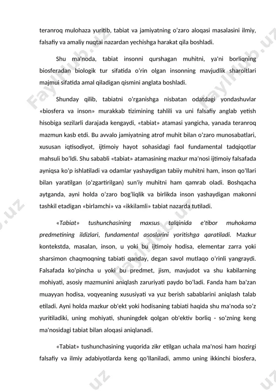 aloqasi aniqlanadi. «tabiat» tushunchasining yuqorida zikr etilgan uchala ma'nosi ham hozirgi falsafiy va ilmiy adabiyotlarda keng qo‘llaniladi, ammo uning ikkinchi biosfera, atrof muhit bilan tenglashtiriladigan ma'nosi so‘nggi vaqtda ekologiya muammolariga e'tibor sezilarli darajada kuchaygani munosabati bilan ayniqsa keng tarqaldi. ayni shu sababli hozirgi vaqtda «ekologiya», «atrof muhit» kabi tushunchalar ham faol ishlatilmoqdaki, bu haqda quyida batafsilroq so‘z yuritamiz. xullas, tabiatni falsafiy tushunishga bag‘ishlangan mazkur bo‘limda biz «tabiat» kategoriyasidan asosan uning ikkinchi, tor ma'nosidan foydalanamiz, chunki u keng ma'noda ontologiyada yoritib berilgan. falsafa tarixida tabiatga munosabat. butun tarix mobaynida odamlar o‘zlarining atrof muhitga ta'sir ko‘rsatish qobiliyatlarini tinimsiz rivojlantirdilar va takomillashtirdilar. shu tariqa jamiyatning tabiat bilan o‘zaro munosabatlari ham o‘zgarib bordi. bugungi kunda tarix, arxeologiya, geografiya, etnografiya sohasida va boshqa fanlarda mavjud ilmiy ma'lumotlar tabiatga antropogen ta'sir insoniyatning son va sifat jihatidan o‘sishiga mutanosib ravishda tinimsiz kuchayib borgani va pirovard natijada ijtimoiy rivojlanishning asosiy bosqichlarini aks ettirganini tasdiqlaydi. bu bosqichlarning har biriga …