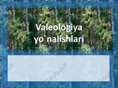valeologiya yo`nalishlari — PPTX