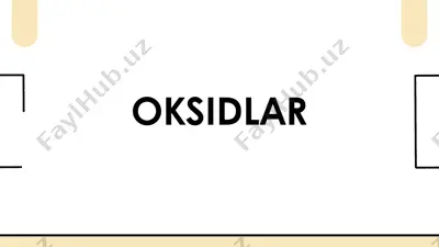 oksidlar — PPTX