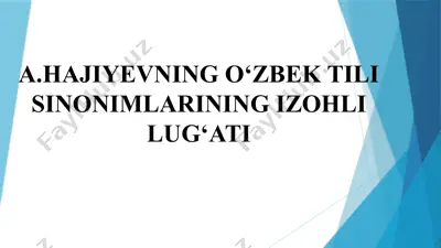 a.hajiyevning o‘zbek tilining sinonimlarining izohli lug‘ati — PPTX