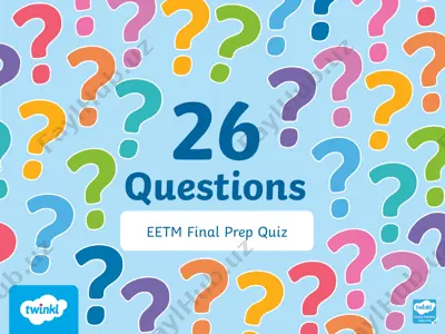 eetm final prep quiz — PPTX