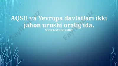 aqsh va yevropa davlatlari ikki jahon urushi oralig'ida — PPTX