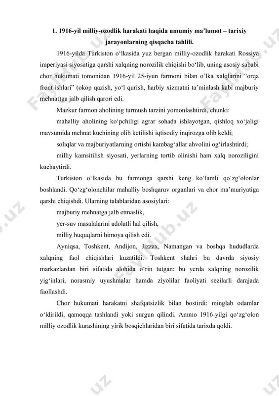 ari va chor ma’muriyatiga qarshi chiqishdi. ularning talablaridan asosiylari: majburiy mehnatga jalb etmaslik, yer-suv masalalarini adolatli hal qilish, milliy huquqlarni himoya qilish edi. ayniqsa, toshkent, andijon, jizzax, namangan va boshqa hududlarda xalqning faol chiqishlari kuzatildi. toshkent shahri bu davrda siyosiy markazlardan biri sifatida alohida o‘rin tutgan: bu yerda xalqning norozilik yig‘inlari, norasmiy uyushmalar hamda ziyolilar faoliyati sezilarli darajada faollashdi. chor hukumati harakatni shafqatsizlik bilan bostirdi: minglab odamlar o‘ldirildi, qamoqqa tashlandi yoki surgun qilindi. ammo 1916-yilgi qo‘zg‘olon milliy ozodlik kurashining yirik bosqichlaridan biri sifatida tarixda qoldi. 2. toshkent shahri ijtimoiy-siyosiy hayoti (xx asr boshlarida) – harakatga ta’sir qiluvchi omillar. xx asr boshlariga kelib toshkent shahri turkiston o‘lkasining eng yirik siyosiy, iqtisodiy va madaniy markazlaridan biri sifatida shakllangan edi. 1865-yilda toshkentning rossiya imperiyasi tomonidan bosib olinishi bilan shahar hayotida keskin o‘zgarishlar yuz berdi. toshkent 1867-yilda tashkil etilgan turkiston general-gubernatorligining markaziga aylantirildi. bu holat uni butun o‘lkaning siyosiy boshqaruv markazi darajasiga ko‘tardi. shahar …