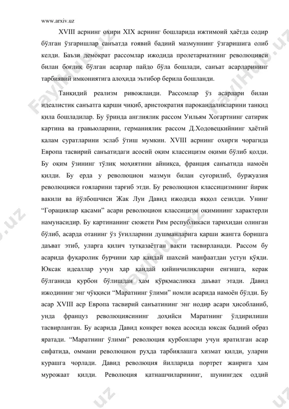 илган асар сифатида, оммани революцион руҳда тарбиялашга хизмат қилди, уларни курашга чорлади. давид революция йилларида портрет жанрига ҳам мурожаат қилди. революция қатнашчиларининг, шунингдек оддий кишиларнинг портретларини яратди. уларнинг бўйсунмас характери, психологик ҳолатини очиб беради. бу ўринда унинг “аёл” портрети диққатга сазовордир. европа санъатида xviii асрнинг охирида вужудга келган яна бир йирик оқимлардан бири романтизм бўлди. бу оқимнинг энг гуллаган даври 1820-30 йилларга тўғри келади. бу даврда романтизм оқимининг вакиллари ўзларининг характерли асарларини яратдилар. романтизм вакиллари санъатни ҳис-туйғуга, воқеликни динамик ҳаракат вақтида тасвирлашга, ёрқин ранглар гаммасига алоҳида эътибор бердилар. улар классицизм вакилларига нисбатан реал воқеликка кўпроқ эътибор бера бошладилар. романтизм оқимининг ўзига хос томонлари шу оқимнинг йирик вакили ва асосчиларидан бири теодор жерико ижодида ўз ифодасини топди. унинг “медуза соли” полотносида бўлиб ўтган воқеа - “медуза” кемасининг атлантик океанида ҳалокатга учраши тасвирланади. очиқ океанда “медуза” кемаси сув ости қоясига урилиб, парчаланиб кетади. кемада қутқариш учун ҳеч қандай воситалар йўқ эди. шу …