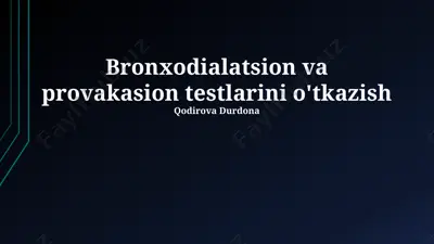 bronxodialatsion va provakasion testlarini o'tkazish — PPTX