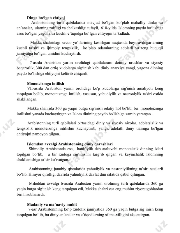htiyoj arabistonning turli qabilalarida mavjud boʻlgan koʻplab mahalliy dinlar va anʼanalar, ularning zaifligi va chalkashligi tufayli, 610-yilda islomning paydo boʻlishiga asos boʻlgan yagona va kuchli eʼtiqodga boʻlgan ehtiyojni taʼkidladi. makka shahridagi savdo yoʻllarining kesishgan nuqtasida boy savdogarlarning kuchli taʼsiri va ijtimoiy tengsizlik, koʻplab odamlarning adolatli va teng huquqli jamiyatga boʻlgan umidini kuchaytirdi. 7-asrda arabiston yarim orolidagi qabilalararo doimiy urushlar va siyosiy beqarorlik, 300 dan ortiq xudolarga sigʻinish kabi diniy anarxiya yangi, yagona dinning paydo boʻlishiga ehtiyojni keltirib chiqardi. monoteizmga intilish vii-asrda arabiston yarim orolidagi ko'p xudolarga sig'inish amaliyoti keng tarqalgan bo'lib, monoteizmga intilish, xususan, yahudiylik va nasroniylik ta'siri ostida shakllangan. makka shahrida 360 ga yaqin butga sig'inish odatiy hol bo'lib, bu monoteizmga intilishni yanada kuchaytirgan va islom dinining paydo bo'lishiga zamin yaratgan. arabistonning turli qabilalari o'rtasidagi diniy va siyosiy nizolar, adolatsizlik va tengsizlik monoteizmga intilishni kuchaytirib, yangi, adolatli diniy tizimga bo'lgan ehtiyojni namoyon qilgan. islomdan avvalgi arabistonning diniy qarashlari shimoliy …