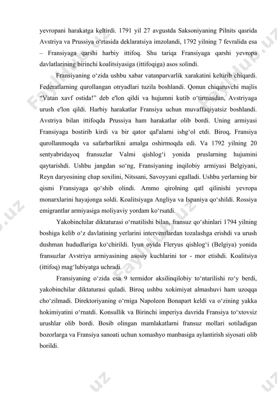 yerlarini interventlardan tozalashga erishdi va urush dushman hududlariga ko‘chirildi. iyun oyida fleryus qishlog‘i (belgiya) yonida fransuzlar avstriya armiyasining asosiy kuchlarini tor - mor etishdi. koalitsiya (ittifoq) mag‘lubiyatga uchradi. fransiyaning o‘zida esa 9 termidor aksilinqilobiy to‘ntarilishi ro‘y berdi, yakobinchilar diktaturasi quladi. biroq ushbu xokimiyat almashuvi ham uzoqqa cho‘zilmadi. direktoriyaning o‘rniga napoleon bonapart keldi va o‘zining yakka hokimiyatini o‘rnatdi. konsullik va birinchi imperiya davrida fransiya to‘xtovsiz urushlar olib bordi. bosib olingan mamlakatlarni fransuz mollari sotiladigan bozorlarga va fransiya sanoati uchun xomashyo manbasiga aylantirish siyosati olib borildi. angliya va fransiya ushbu shartnomani qora dengiz bo‘g‘ozlariga oid boshqa bitim bilan almashtirishga harakat qilishdiki, bu yerda ularning ta'siri ustunlikka erishish lozim edi. angliya turkiya va misr o‘rtasida 1839 yilda yangi urushning boshlanishiga erishdi. ushbu urushda turklar to‘la mag‘lub bo‘ldilar. sulton inglizlar ta'siri ostiga ko‘proq tushib bordi. shu tariqa usmoniylar imperiyasining hududiy yaxlitligi va qora dengiz bo‘g‘ozlarining xalqaro huquqiy tartibga oid buyuk davlatlarning birgalikdagi kafolatlar to‘g‘risidagi …