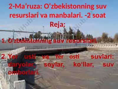 o‘zbekistonning suv resurslari va manbalari — PPTX