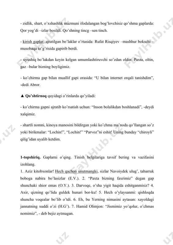 iring. 1. albatta… go’zallik ham har xil bo’ladi… kechasi qop-qora osmonda olovli iz qoldirib uchgan yulduz ham go’zal, kunduzi guldan-gulga qo’nib yurgan kapalak ham go’zal… (a.q.) 2. lekin na chora … bu manhus toj-u taxt… bu saltanat… insonlar ustida hokimlik qilmoq istagi shunday shirin ekanki, uning niyati pokligiga kim ishonadi…(o.y.). 3. biz… ahror ikkalamiz… allamahalgacha uxlamay…onam haqida….uni xursand qilish haqida gaplashib yotdik… 4. rus edi, mallaroq di…o’zi ham barvasta… kelishgan yigit edi. 5. u olacha chopon kiygan… beliga qiyiqcha bog’lab olgan… oftobda oqargan do’ppisi daraxt shohiga ilingan edi. 6. qachongacha bizni aldaysizlar…bo’ldi endi….boshqa ishonmaymiz… 3-topshiriq. quyidagilarga javob qaytaring va bajaring. - biror narsadan xursand bo’lganingizni hayajon bilan ifodalab gap tuzing, so’ng unda ishlatgan tinish belgilarini sharhlang. - ikkinchi gapda birinchisining izohi ifodalangan gapga misol ayting. bunday holda qanday tinish belgilarini qo’llash o’rinli? -uyushiq bo’lakli gap tuzing, undagi tinish belgilarini izohlang. - taajjub, kuchli hayajon bilan ifodalangan gap tuzib, unda qo’llangan …