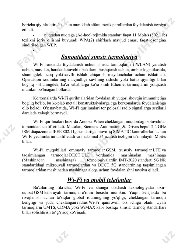 tdagi simsiz texnologiya wi-fi sanoatda foydalanish uchun simsiz tarmoqlarni (iwlan) yaratish uchun, masalan, harakatlanuvchi ob'ektlarni boshqarish uchun, ombor logistikasida, shuningdek uzoq yoki xavfli ishlab chiqarish maydonchalari uchun ishlatiladi. operatsion xodimlarning mavjudligi xavfning oshishi yoki hatto qiyinligi bilan bog'liq - shuningdek, ba'zi sabablarga ko'ra simli ethernet tarmoqlarini yotqizish mumkin bo'lmagan hollarda. korxonalarda wi-fi qurilmalaridan foydalanish yuqori shovqin immunitetiga bog'liq bo'lib, bu ko'plab metall konstruktsiyalarga ega korxonalarda foydalanishga olib keladi. o'z navbatida, wi-fi qurilmalari tor polosali radio signallarga sezilarli darajada xalaqit bermaydi. wi-fi qurilmalari hozirda andoza:when cheklangan miqdordagi sotuvchilar tomonidan taklif etiladi. masalan, siemens automation & drives bepul 2,4 ghz ism diapazonida ieee 802.11g standartiga muvofiq simatic kontrollerlari uchun wi-fi yechimlarini taklif etadi va maksimal 54 uzatish tezligini ta'minlaydi. mbit/s bilan. wi-fi muqobillari ommaviy tarmoqlar gsm, xususiy tarmoqlar lte va taqsimlangan tarmoqlar dect ule yordamida mashinadan mashinaga (mashinadan mashinaga) texnologiyalardir. imt-2020 standarti 5g nr standartidagi mikrouyali tarmoqlardan va dect 5g standartining taqsimlangan …