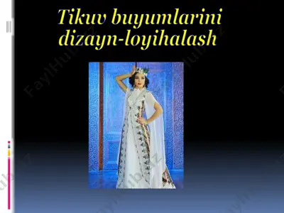 tikuvbuyumlarini dizayn-loyihalash — PPTX