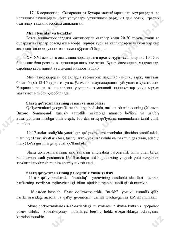 иниатюралардаги архитектура тасвирларида 10-15 та бинонинг бош режаси ва деталлари аниқ акс этган. булар масжидлар, мадрасалар, саройлар каби диний ва дунёвий иншоотлардир. миниатюралардаги безакларда геометрик нақшлар (гирих, тарж, чигатай) билан бирга 12-15 турдаги гул ва ўсимлик намуналарининг уйғунлиги кузатилади. уларнинг ранги ва тасвирлаш усуллари замонавий тадқиқотлар учун муҳим маълумот манбаи ҳисобланади. sharq qo'lyozmalarining sanasi va manbalari qo'lyozmalarni geografik manbalarga bo'lishda, ma'lum bir mintaqaning (xorazm, buxoro, samarqand) xususiy xattotlik maktabiga mansub bo'lishi va uslubiy xususiyatlarini hisobga olish orqali, 100 dan ortiq qo'lyozma namunalarini tahlil qilish mumkin. 10-17-asrlar oralig'ida yaratilgan qo'lyozmalarni manbalar jihatidan tasniflashda, ularning til xususiyatlari (fors, turkiy, arab), yozilish uslubi va mazmuniga (diniy, adabiy, ilmiy) ko'ra guruhlarga ajratish qo'llaniladi. sharq qo'lyozmalarining aniq sanasini aniqlashda paleografik tahlil bilan birga, radiokarbon usuli yordamida 13-15-asrlarga oid hujjatlarning yog'och yoki pergament asoslarini tekshirish muhim ahamiyat kasb etadi. sharq qo'lyozmalarining paleografik xususiyatlari 13-asr qoʻlyozmalarida "nastaliq" yozuvining dastlabki shakllari uchrab, harflarning nozik va egiluvchanligi bilan ajralib …