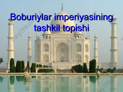 boburiylar imperiyasining tashkil topishi (dars ishlanma) — PPT
