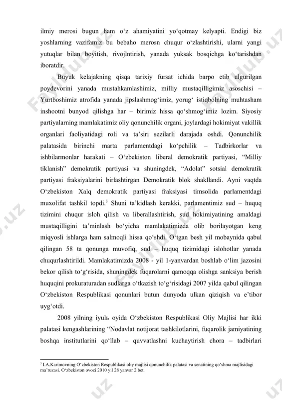 tizimidagi islohotlar yanada chuqurlashtirildi. mamlakatimizda 2008 - yil 1-yanvardan boshlab o‘lim jazosini bekor qilish to‘g‘risida, shuningdek fuqarolarni qamoqqa olishga sanksiya berish huquqini prokuraturadan sudlarga o‘tkazish to‘g‘risidagi 2007 yilda qabul qilingan o‘zbekiston respublikasi qonunlari butun dunyoda ulkan qiziqish va e’tibor uyg‘otdi. 2008 yilning iyulь oyida o‘zbekiston respublikasi oliy majlisi har ikki palatasi kengashlarining “nodavlat notijorat tashkilotlarini, fuqarolik jamiyatining boshqa institutlarini qo‘llab – quvvatlashni kuchaytirish chora – tadbirlari to‘g‘risida”gi qo‘shma qarori qabul qilindi. bu xujjat nodavlat notijorat tashkilotlarning, fuqarolik jamiyati institutlarining mustaqil rivojlanishini bosqichma-bosqich ta’minlash, mamlakatimizni demokratik yangilash jarayonida ularning roli va ahamiyatini kuchaytirish yo‘lida yana bir muhim qadam bo‘ldi. keyingi besh yil mobaynida qonunchilik palatasiga taqdim etilgan 297 ta qonun loyixasidan atigi 44 tasi deputatlar tashabbusi bilan kiritilgan. ayni paytda, 42-ta qonun loyixasi bevosita o‘zbekiston respublikasi prezidenti tomonidan taqdim etilgan, 160-tadan ziyod qonun loyihasi esa mamlakatimiz hukumati tomonidan kiritilgan bo‘lib, ularning aksariyat qismi o‘zbekiston respublikasi prezidenti farmonlari va qarorlarning ijrosini ta’minlash …
