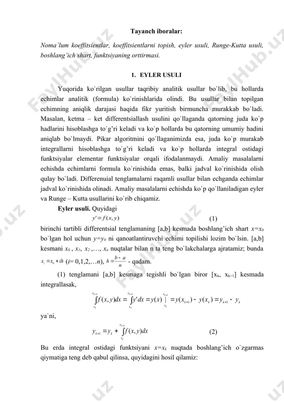 9 , 1 ; 1 , 0259 , 2 ] 2 [ 6 1 , 2927 , 0 ) 6099 , 2 ; 9 , 1 ( * 1 , 0 ) , ( 2 1 1 ) 0 ( 4 ) 0 ( 2 ) 0 ( 1 0 1 ) 0 ( 3 0 0 ) 0 ( 4 = = = = = + + + = = = + + = y y x i q q q y y f q y h x hf q i x i y i x i y oddiy differentsial tenglamalarni taqribiy echish usullari oddiy differentsial tenglamalarni taqribiy echish usullari. eyler va runge-kutta usullari reja: 1. eyler usuli. 2. runge-kutta usuli. 3. usullarning ishchi algoritmlari. tayanch iboralar: noma`lum koeffitsientlar, koeffitsientlarni topish, eyler usuli, runge-kutta usuli, boshlang’ich shart, funktsiyaning orttirmasi. 1. eyler usuli yuqorida ko`rilgan usullar taqribiy analitik usullar bo`lib, …