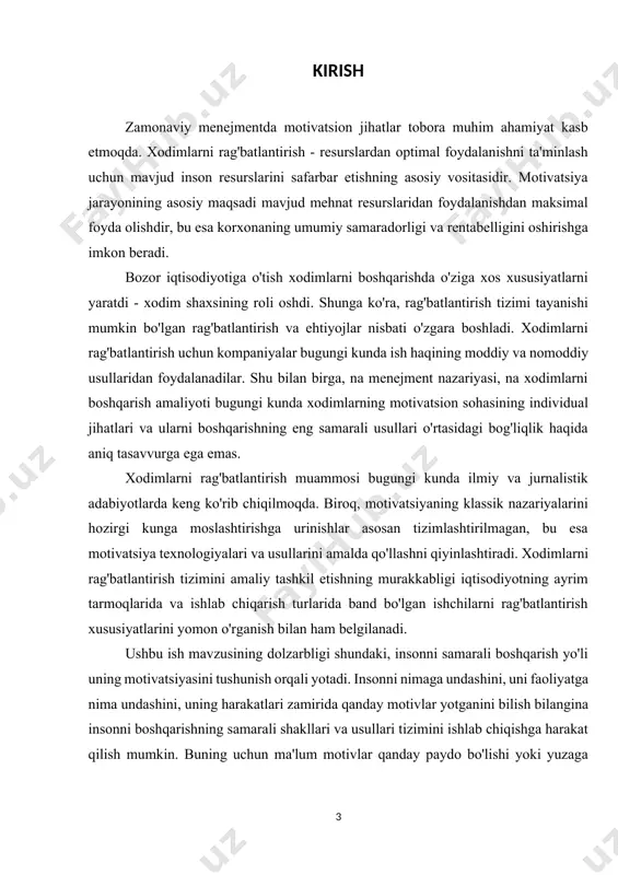 ishlab chiqish; · "gazprombank" ak xodimlarini rag'batlantirish texnologiyalari va tartiblarini takomillashtirish bo'yicha bir qator chora-tadbirlarni taklif qilish. tadqiqot ob'ekti "gazprombank" oaj xodimlarini rag'batlantirish va rag'batlantirishdir. tadqiqot mavzusi motivatsiyani boshqarish usullari, shuningdek, "gazprombank" oaj xodimlarini rag'batlantirish texnologiyasi va tartiblari. bu ishda tahlil va sintez, kuzatish va qiyosiy tahlil, so‘rov, iqtisodiy va statistik, shuningdek, adabiy manbalarni o‘rganish kabi nazariy va amaliy tadqiqot usullaridan foydalanilgan. ushbu ishni yozish jarayonida quyidagi nazariy va uslubiy bazadan foydalanilgan: · "gazprombank" oajning 2015–2017 yillardagi hisobotlari; · "gazprombank" oaj ustavi va kadrlar siyosati; · ilmiy adabiyotlar; · davriy nashrlarning maqolalari; · global tarmoq resurslari. ushbu ish uchta bob, ilova, kirish va xulosa, foydalanilgan adabiyotlar ro'yxatini o'z ichiga oladi. birinchi bobda motivatsiyaning uslubiy asoslari, ikkinchi bobda “gazprombank” oajda xodimlarni motivatsiyani boshqarish tizimining tahlili, uchinchi bobda esa ushbu korxonada xodimlarni motivatsiyani boshqarish tizimini takomillashtirish loyihasi ishlab chiqilgan. 1 kadrlar ishining asosiy tushunchalarini rag'batlantirish va rag'batlantirishni o'rganishning nazariy jihatlari 1.1 xodimlarni …