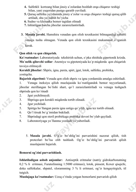 yordam ko’rsatish muolajaga mo’neliklar: yoq muolajani bajarish algoritmi: 1. bemorga yoni bilan yotishga yordam berilib, tizzalari asta bukiladi 2. kleyonka solinadi va sudno qoyiladi. 3. bemorning o’ng tomonida turib, chap qo’l bilan ko’zashani, o’ng qo’l bilan kortzang ni salfetkasi bilan tutiladi va antiseptik eritmani jinsiy azolar ustidan quyiladi 4. salfetkli kortzang bilan jinsiy a’zolardan boshlab orqa chiqaruv teshigi bilan, yani yuqoridan pastga qaratib yuviladi. 5. quruq salfetka yo’rdamida jinsiy a’zolar va orqa chiqaruv teshigi quruq qilib artiladi, shu yo’nalish bo’yicha 6. sudno va kleyonka bemor tagidan olinadi 7. ishlatilgan barcha jihozlar zararsizlantiriladi. 3. masala javobi. hamshira venadan qon olish texnikasini bilmaganligi sababli venaga tusha olmagan. venada qon olish texnikasini mukammal o’rganish kerak. qon olish va qon chiqarish. ko`rsatmalar: laboratoriyada tekshirish uchun, o`pka shishida gipertonik krizda. mo`nelik qiluvchi xollar: anemiya va gipoteniyada ko`p miqdorda qon chiqarish tavsiya etilmaydi kerakli jihozlar: shpris, igna, paxta, spirt, jgut, lotok, salfetka, probirka, yostiqcha. bajarish algoritmi: …