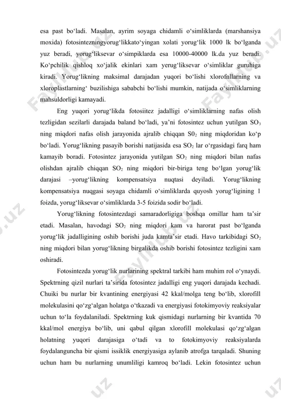 urlari ta’sirida fotosintez jadalligi eng yuqori darajada kechadi. chuiki bu nurlar bir kvantining energiyasi 42 kkal/molga teng bо‘lib, xlorofill molekulasini qо‘zg‘algan holatga о‘tkazadi va energiyasi fotokimyoviy reaksiyalar uchun tо‘la foydalaniladi. spektrning kuk qismidagi nurlarning bir kvantida 70 kkal/mol energiya bо‘lib, uni qabul qilgan xlorofill molekulasi qо‘zg‘algan holatning yuqori darajasiga о‘tadi va to fotokimyoviy reaksiyalarda foydalanguncha bir qismi issiklik energiyasiga aylanib atrofga tarqaladi. shuning uchun ham bu nurlarning unumliligi kamroq bо‘ladi. lekin fotosintez uchun engqulay bо‘lgan qizil nurlarga tо‘yingan qizil nurlar hisobida 20 foiz kо‘k nurlar qо‘shilsa, fotosinteziing tezligi oshadi. karbonat angidridning konsentratsiyasi. fotosintez uchun eng zarur bо‘lgan birikmalardan biri so2 hisoblanadi. uning miqdori havo tarkibida 0,03 foizni tashkil etadi. bir gektar yer ustidagi 100 m havo qatlamida 550 kg so2 bо‘ladi. shundan bir kecha-kunduz mobaynida о‘simliklar 120 kg so2 ni yutadi. lekin atmosfsradagi so2 ning miqdori tabiatda mavjud bо‘lgan karbonat angidridning doimiy miqdorini saqlab qoladi. hatto atmosfera tarkibida so2 ning …