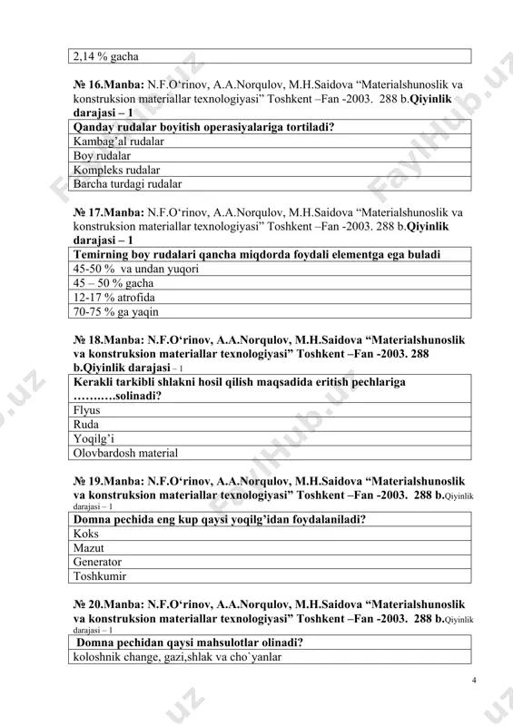 konstruksion materiallar texnologiyasi” toshkent –fan -2003. 288 b.qiyinlik darajasi – 1 dоmna pechida eng kup qaysi yoqilg’idan fоydalaniladi? kоks mazut generatоr tоshkumir № 20.manba: n.f.o‘rinov, a.a.norqulov, m.h.saidova “materialshunoslik va konstruksion materiallar texnologiyasi” toshkent –fan -2003. 288 b.qiyinlik darajasi – 1 domna pechidan qaysi mahsulotlar olinadi? koloshnik change, gazi,shlak va cho`yanlar koloshnik change, po`lat va cho`yanlar domna gazi,shlak, cho`yan va sement shlak, stement, cho`yanlar va gaz № 21. manba: n.f.o‘rinov, a.a.norqulov, m.h.saidova “materialshunoslik va konstruksion materiallar texnologiyasi” toshkent –fan -2003. 288 b.qiyinlik darajasi – 1 dоmna pechining tuzilishi tugri qursatilgan qatоrni aniqlang (yuqоridan pastga tоmоn) kоlоshnik, shaxta, raspar, zaplechnik, gоrn kоlоshnik, raspar, shaxta, gоrn va leshchad kоlоshnik, raspar, shaxta, zaplechnik, gоrn, kоks gоrn, raspar, kоlоshnik, zaplechnik, kоks № 22.manba: i. nosirov. materialshunoslik. oliy o'quv yurti talabalari uchun darslik. t.: o'zbekistan 2001 y. -352 b.qiyinlik darajasi – 1 chuyan deb nimaga aytiladi? tarkibida 2,14 % dan 6,67 % gacha uglerоd va si, …