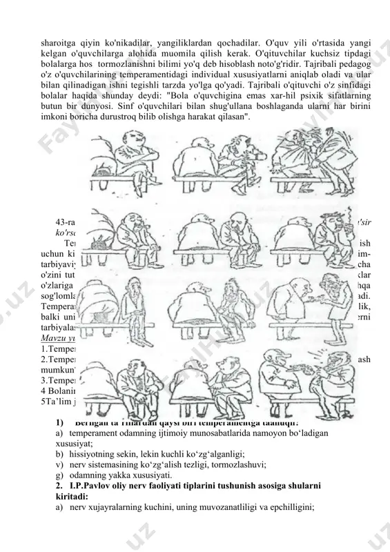 ari kuchli muvozanatli harakatchan sangvinik kuchli muvozanatsiz bexalovat xolerik kuchli muvozanatli kam harakatchan flegmatik kuchsiz(sezgir ziyrak) melanxolik temperament tiplari oliy nerv faoliyatining individual xususiyatlari tadqiqotlarda qarab chiqilgan biron-bir xususiyati emas, balki doimo ularning majmui bilan belgilanadi. ko'p sonli laborotoriya tajribalari ko'rsatadiki, shunday birikmalar orasida ayrimlari boshqalarga qaraganda ko'proq uchraydi yoki ancha yaqqol ko'rinadi. natijada pavlov oliy nerv faoliyatining asosiy tiplarini yaratdi. nerv jarayonlarining kuchiga bog'liq holda itlar kuchli va kuchsizlarga bo'linadi. kuchsiz jonivorlar - bir xil tipni tashkil qiladi, bu tipning vakillarida ikkala nerv jarayonida ayniqsa tormozlanish jarayoni ojiz hisoblanadi, bunday itlar basaronjom bo’lishadi to'xtovsiz angillayveradi yoki bamisoli bir xil holatda turaveradi. tashqi ta'sirlar xatto ba'zan arzimagan ta'sirlar ham ularga ortiqcha ta'sir ko'rsatadi. uzoq davom etgan qo'zgatuvchilar ularda nerv sistemasini tez ishdan chikishini keltirib chiqaradi. kuchli hayvonilar-muvozanatlashganlik bo'yicha ajratildi. kuchli muvozanatsizlar-aloxida tipni tashkil etadi. muvozanatsizlik kuchli itlar o'rtasida bir xil shaklda kuchli qo'zgalish jarayoni bilan muvozanatlashganligi sababli bu hayvonilarda faoliyat …