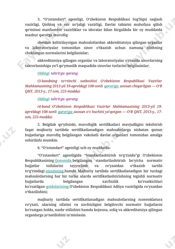 ga oshirish to‘g‘risida” 2002-yil 5-dekabrdagi 427-son qarori (o‘zbekiston respublikasi qt, 2002-y., 12-son, 75-modda) 2-bandining uchinchi xatboshi va ushbu qarorga 3-ilova o‘z kuchini yo‘qotgan deb hisoblansin. 10. o‘zbekiston respublikasi adliya vazirligi manfaatdor vazirliklar va idoralar bilan birgalikda bir oy muddatda qonun hujjatlariga mazkur qarordan kelib chiquvchi o‘zgartirish va qo‘shimchalar to‘g‘risida vazirlar mahkamasiga takliflar kiritsin. vazirliklar va idoralar mahsulotlar va xizmatlarni sertifikatlashtirish masalalarini tartibga soluvchi idoraviy hujjatlarni bir oy muddatda xatlovdan o‘tkazsinlar va mazkur qarorga muvofiqlashtirsinlar hamda belgilangan tartibda o‘zbekiston respublikasi adliya vazirligida ro‘yxatdan o‘tkazsinlar. 11. mazkur qarorning bajarilishini nazorat qilish o‘zbekiston respublikasi bosh vazirining o‘rinbosari o‘.t. sultonov zimmasiga yuklansin. i. umumiy qoidalar 1. mazkur nizom ishlab chiqariladigan va chetdan keltiriladigan mahsulotlarni sertifikatlashtirish (keyingi o‘rinlarda matnda sertifikatlashtirish deb ataladi) tartibini belgilaydi. oldingi tahrirga qarang. mahsulotlarning har bir turi bo‘yicha sertifikatlashtirish tartibi o‘zbekiston respublikasi adliya vazirligida ro‘yxatdan o‘tkaziladigan sertifikatlashtirishning tegishli qoidalari bilan belgilanadi. (1-bandning ikkinchi xatboshisi o‘zbekiston respublikasi vazirlar mahkamasining 2015-yil 14-oktabrdagi 292-sonli …