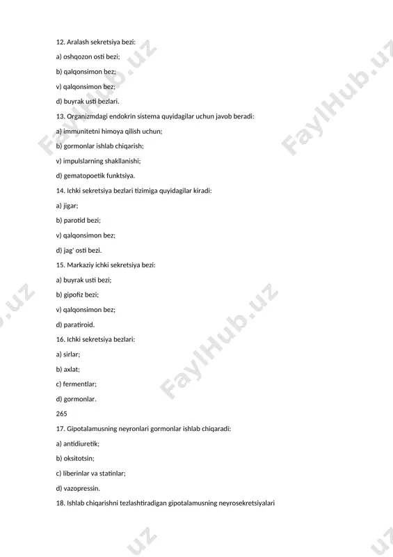 q tananing shakllanishini ta'minlaydigan gormon: a) follikulani stimulyatsiya qiluvchi; b) luteinizatsiya; c) prolaktin; d) somatotropik; d) lipotropik. 267 28. adenohipofiz hujayralari gormonlar hosil qiladi: a) somatotrop, tirotrop, laktotrop, androgenlar; estrogenlar, lipotropik; b) laktotrop, lipotrop, adrenokortikotrop, gonadotrop, oksitotsin, vazopressin; v) somatotrop, laktotrop, tirotrop, adrenokortikotrop, gonadotrop, lipotrop; d) qalqonsimon bezni ogohlantiruvchi, gonadotrop, adrenokortikotrop, adrenoglomerulotropin, kalsitonin, lipotropin. 29. adenohipofizning gormonlari ta'sir qilmaydi: a) qalqonsimon bezda; b) qalqonsimon bez; v) buyrak usti bezlari korteksi; d) tuxumdon. 30. gipofiz bezining oraliq qismi sintezlanadi 31. silliq mushaklar qisqarishiga olib keladigan gipofiz gormoni. bachadon mushaklari: a) vazopressin; b) oksitotsin; v) somatotropin; d) prolaktin; d) lutropin. 32. qon bosimini oshiradigan gormon: a) oksitotsin; b) follikulani stimulyatsiya qiluvchi; v) somatotropik; d) vazopressin; d) qalqonsimon bezni ogohlantiruvchi. 33. neyrogipofiz gormonlar hosil qiladi: a) oksitotsin; b) vazopressin; v) antidiuretik gormon; d) ishlab chiqarilmaydi. 268 34. gipofiz orqa qismining gormonlari hosil bo'ladi: a) gipofiz bezining oldingi bo'lagida; b) epifiz; v) gipotalamus; d) …