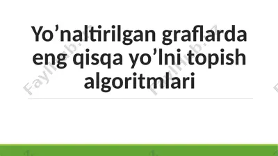 yo’naltirilgan graflarda eng qisqa yo’lni topish algoritmlari — PPTX