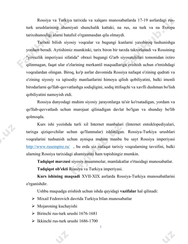 ing maqsadi xvii-xix asrlarda rossiya-turkiya munosabatlarini o'rganishdir. ushbu maqsadga erishish uchun ishda quyidagi vazifalar hal qilinadi: · mixail fedorovich davrida turkiya bilan munosabatlar · mojaroning kuchayishi · birinchi rus-turk urushi 1676-1681 · ikkinchi rus-turk urushi 1686-1700 · rus-turk urushi 1710-1713 yillar · qrim urushi 1853-1856 (sharqiy urush) kurs ishi tarkibi: kurs ishi kirish, ikki bob, xulosa, foydalanilgan manbalar va adabiyotlar ro'yxatidan iborat. i bob. rossiya-usmonli turklar munosabatlari tarixi 1.1. mixail fedorovich davrida turkiya bilan munosabatlar usmonli imperiyasi dastlab 14-asrning 20-yillarida harbiy feodal knyazlik sifatida shakllangan. kichik osiyoning shimoli-g'arbiy qismida. hukmron sinfning asosini feodal jangchilar (sipaxlar) tashkil etgan. ular uchun asosiy narsa yangi hududlarni zabt etish va ularni talon-taroj qilish edi. bir necha asrlar davomida bu davlat olib bordi bosqinchi jangchilar kichik osiyo va bolqon hududlarida, barcha yangi hududlarni egallab olish.[footnoteref:1] [1: maykl a. reynolds, parchalanayotgan imperiyalar: usmonli va rossiya imperiyalarining to'qnashuvi va qulashi 1908–1918 (2011). b-59] rossiyaning ushbu eng qudratli …