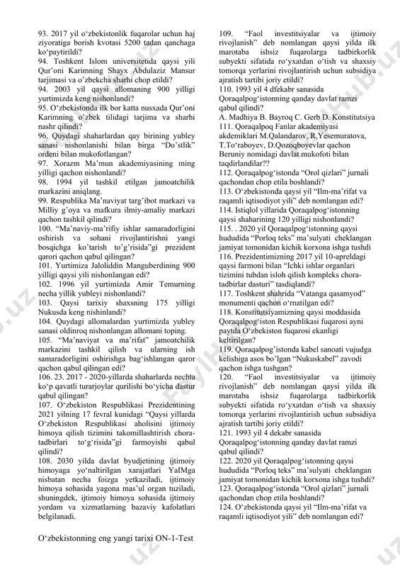 metrdan ortiq bo‘lgan namunali va ko‘p qavatli uylar bunyod etildi? 43. 2017 - 2020-yillarda shaharlarda nechta ko‘p qavatli turarjoylar qurilishi bo‘yicha dastur qabul qilingan? 44. о‘zbekiston respublikasi prezidentining 2021 yilning 17 fevral kunidagi “qaysi yillarda о‘zbekiston respublikasi aholisini ijtimoiy himoya qilish tizimini takomillashtirish chora-tadbirlari tо‘g‘risida”gi farmoyishi qabul qilindi? 45. 2030 yilda davlat byudjetining ijtimoiy himoyaga yо‘naltirilgan xarajatlari yаimga nisbatan necha foizga yetkaziladi, ijtimoiy himoya sohasida yagona mas’ul organ tuziladi, shuningdek, ijtimoiy himoya sohasida ijtimoiy yordam va xizmatlarning bazaviy kafolatlari belgilanadi. 46. “faol investitsiyalar va ijtimoiy rivojlanish” deb nomlangan qaysi yilda ilk marotaba ishsiz fuqarolarga tadbirkorlik subyekti sifatida rо‘yxatdan о‘tish va shaxsiy tomorqa yerlarini rivojlantirish uchun subsidiya ajratish tartibi joriy etildi? 47. 1993 yil 4 dekabr sanasida qoraqalpog‘istonning qanday davlat ramzi qabul qilindi? 48. qoraqalpog‘istonda prezident lavozimi o‘rniga tashkil etilgan lavozomni aniqlang. 49. qoraqalpog’iston respublikasi qayta tashkil etilgan sanani toping. 50. qoraqalpog‘iston juqorg‘i kengesida necha nafar deputat saylangan? 51. qoraqalpog‘iston juqorg‘i …