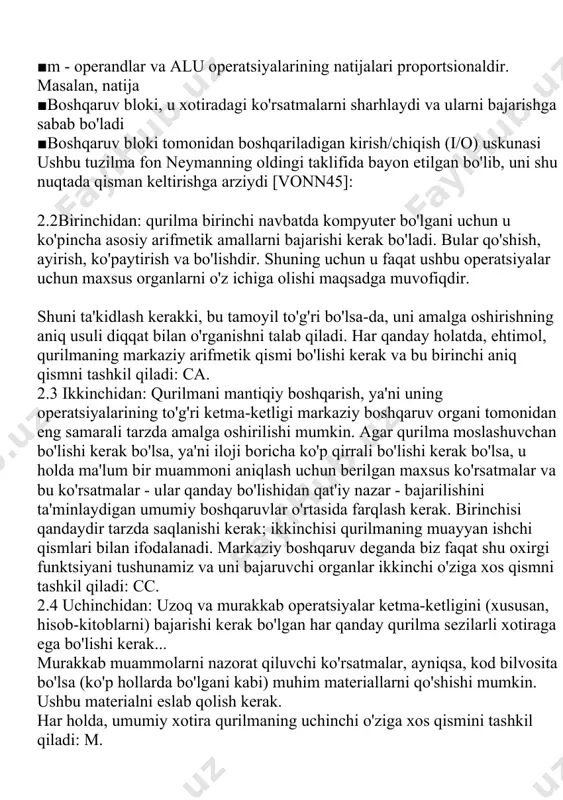 lab qiladi. har qanday holatda, ehtimol, qurilmaning markaziy arifmetik qismi bo'lishi kerak va bu birinchi aniq qismni tashkil qiladi: ca. 2.3 ikkinchidan: qurilmani mantiqiy boshqarish, ya'ni uning operatsiyalarining to'g'ri ketma-ketligi markaziy boshqaruv organi tomonidan eng samarali tarzda amalga oshirilishi mumkin. agar qurilma moslashuvchan bo'lishi kerak bo'lsa, ya'ni iloji boricha ko'p qirrali bo'lishi kerak bo'lsa, u holda ma'lum bir muammoni aniqlash uchun berilgan maxsus ko'rsatmalar va bu ko'rsatmalar - ular qanday bo'lishidan qat'iy nazar - bajarilishini ta'minlaydigan umumiy boshqaruvlar o'rtasida farqlash kerak. birinchisi qandaydir tarzda saqlanishi kerak; ikkinchisi qurilmaning muayyan ishchi qismlari bilan ifodalanadi. markaziy boshqaruv deganda biz faqat shu oxirgi funktsiyani tushunamiz va uni bajaruvchi organlar ikkinchi o'ziga xos qismni tashkil qiladi: cc. 2.4 uchinchidan: uzoq va murakkab operatsiyalar ketma-ketligini (xususan, hisob-kitoblarni) bajarishi kerak bo'lgan har qanday qurilma sezilarli xotiraga ega bo'lishi kerak... murakkab muammolarni nazorat qiluvchi ko'rsatmalar, ayniqsa, kod bilvosita bo'lsa (ko'p hollarda bo'lgani kabi) muhim materiallarni qo'shishi mumkin. …