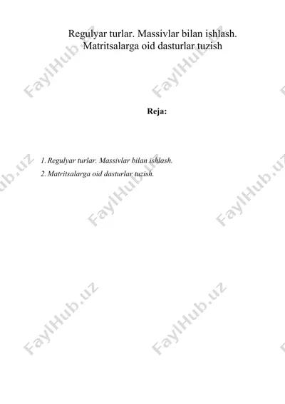 regulyar turlar. massivlar bilan ishlash. matritsalarga oid dasturlar tuzish — DOC