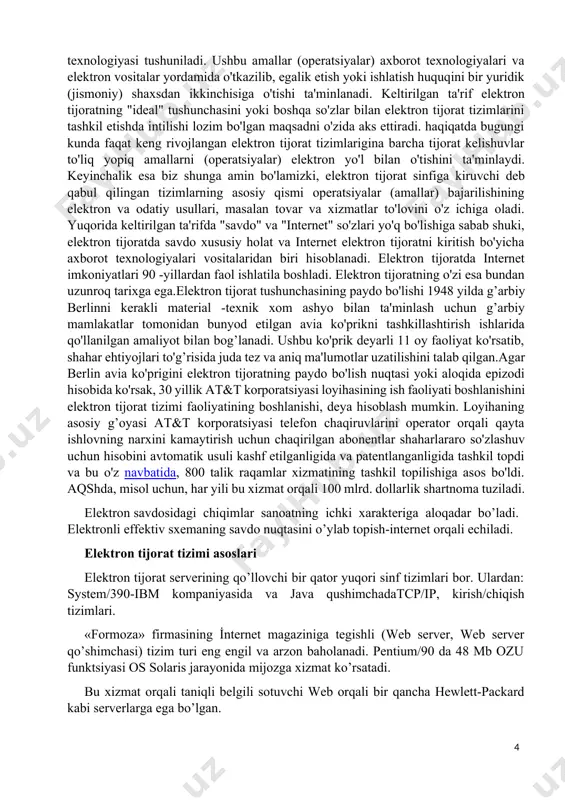 ’shimchasi) tizim turi eng engil va arzon baholanadi. pentium/90 da 48 mb ozu funktsiyasi os solaris jarayonida mijozga xizmat ko’rsatadi. bu xizmat orqali taniqli belgili sotuvchi web orqali bir qancha hewlett-packard kabi serverlarga ega bo’lgan. elektron tijoratda bu tizimlar o’z xizmat vazifasin oqlab chiqadi. biznesda i̇nternet texnologiyaning hozirgi turida web sayt elektron katalogida ish olib borish o’rinli. sababi elektron tijorat bu i̇nternet texnologiyasi yordamida pul topish. elektoron aloqa savdosida bu uch yo’nalishda ko’rsatiladi: 1. aniq texnologiyali platformasin tanlash. 2. raqobat o’sishni beruvchi mahsulotni ishlab chiqish. 3.biznes-jarayon va kerakli infratuzilmani ishlab chiqish. shu uch yo’nalishning bittasi qoldirilsa-mahsulot sifati pasayadi. elеktron tijoratning an'anaviy savdo turlaridan farqi. elеktron tijoratning an'anaviy savdo turidan quyidagi xaraktеrli xususiyatlari bilan farqlanadi: -xaridor o’ziga qulay vaqt, joy va tеzlikda mahsulotni tanlash va sotib olish imkoniyatiga ega; - savdo-sotiq faoliyatini ish faoliyati bilan birga parallеl ravishda, ya'ni ishlab chiqarishdan ajralmagan holda olib borish imkoniyati mavjud; -ko’p sonli xaridorlarning bir …