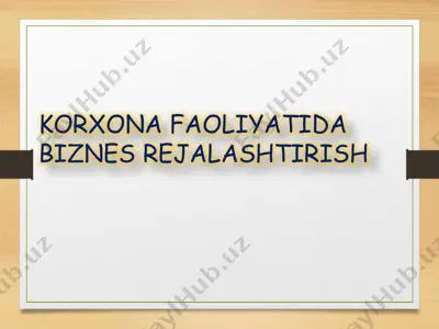 korxona faoliyatida biznes rejalashtirish — PPTX