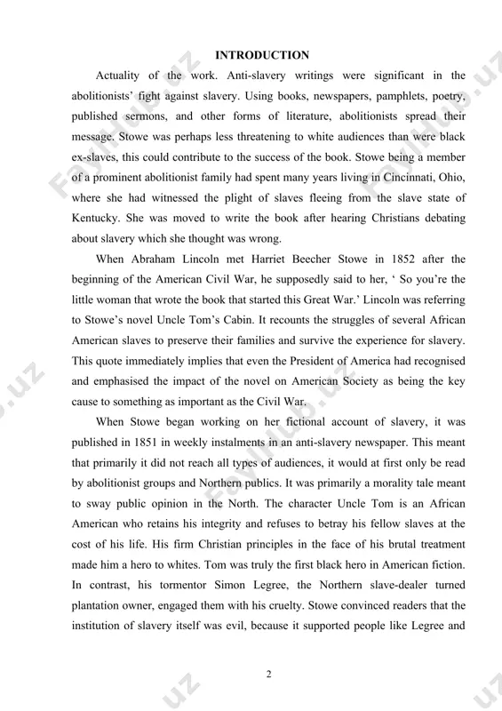 in the north. the character uncle tom is an african american who retains his integrity and refuses to betray his fellow slaves at the cost of his life. his firm christian principles in the face of his brutal treatment made him a hero to whites. tom was truly the first black hero in american fiction. in contrast, his tormentor simon legree, the northern slave-dealer turned plantation owner, engaged them with his cruelty. stowe convinced readers that the institution of slavery itself was evil, because it supported people like legree and enslaved people like uncle tom. because of her work, thousands rallied to the anti-slavery cause. the aim of the course paper. in this course paper i’m going to explore the theme of fight against slavery policies in works of harriet beecher stowe. the object of the course paper: “uncle tom’s cabin” by b. stowe. due to popular demand stowe’s work …