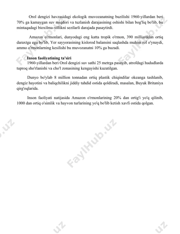 aning barqarorligini ta'minlashda muhim ahamiyatga ega. orol dengizi havzasidagi ekologik muvozanatning buzilishi 1960-yillardan beri 70% ga kamaygan suv miqdori va tuzlanish darajasining oshishi bilan bog'liq bo'lib, bu mintaqadagi bioxilma-xillikni sezilarli darajada pasaytirdi. amazon o'rmonlari, dunyodagi eng katta tropik o'rmon, 390 milliarddan ortiq daraxtga ega bo'lib, yer sayyorasining kislorod balansini saqlashda muhim rol o'ynaydi, ammo o'rmonlarning kesilishi bu muvozanatni 10% ga buzadi. inson faoliyatining ta'siri 1960-yillardan beri orol dengizi suv sathi 25 metrga pasayib, atrofdagi hududlarda tuproq sho'rlanishi va cho'l zonasining kengayishi kuzatilgan. dunyo bo'ylab 8 million tonnadan ortiq plastik chiqindilar okeanga tashlanib, dengiz hayotini va baliqchilikni jiddiy tahdid ostida qoldiradi, masalan, buyuk britaniya qirg'oqlarida. inson faoliyati natijasida amazon o'rmonlarining 20% dan ortig'i yo'q qilinib, 1000 dan ortiq o'simlik va hayvon turlarining yo'q bo'lib ketish xavfi ostida qolgan. 📌xulosa tiroq organizmlar bilan atrof-muhit o'rtasidagi o'zaro ta'sir murakkab va o'zaro bog'liq jarayon bo'lib, har bir organizmning omon qolishi va ko'payishi uchun muhim …