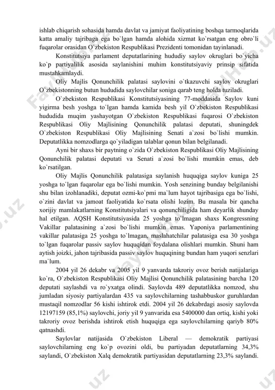 r a`zosi fan, san`at, adabiyot, ishlab chiqarish sohasida hamda davlat va jamiyat faoliyatining boshqa tarmoqlarida katta amaliy tajribaga ega bo`lgan hamda alohida xizmat ko`rsatgan eng obro`li fuqarolar orasidan o`zbekiston respublikasi prezidenti tomonidan tayinlanadi. konstitutsiya parlament deputatlarining hududiy saylov okruglari bo`yicha ko`p partiyalilik asosida saylanishini muhim konstitutsiyaviy prinsip sifatida mustahkamlaydi. oliy majlis qonunchilik palatasi saylovini o`tkazuvchi saylov okruglari o`zbekistonning butun hududida saylovchilar soniga qarab teng holda tuziladi. o`zbekiston respublikasi konstitutsiyasining 77-moddasida saylov kuni yigirma besh yoshga to`lgan hamda kamida besh yil o`zbekiston respublikasi hududida muqim yashayotgan o`zbekiston respublikasi fuqarosi o`zbekiston respublikasi oliy majlisining qonunchilik palatasi deputati, shuningdek o`zbekiston respublikasi oliy majlisining senati a`zosi bo`lishi mumkin. deputatlikka nomzodlarga qo`yiladigan talablar qonun bilan belgilanadi. ayni bir shaxs bir paytning o`zida o`zbekiston respublikasi oliy majlisining qonunchilik palatasi deputati va senati a`zosi bo`lishi mumkin emas, deb ko`rsatilgan. oliy majlis qonunchilik palatasiga saylanish huquqiga saylov kuniga 25 yoshga to`lgan fuqarolar ega bo`lishi mumkin. yosh senzining bunday …