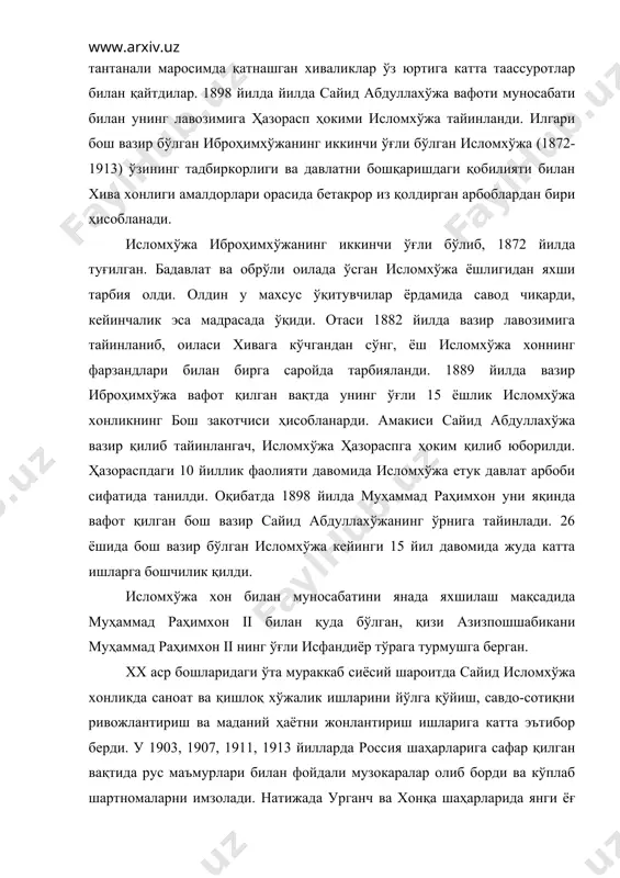 инг тадбиркорлиги ва давлатни бошқаришдаги қобилияти билан хива хонлиги амалдорлари орасида бетакрор из қолдирган арбоблардан бири ҳисобланади. исломхўжа иброҳимхўжанинг иккинчи ўғли бўлиб, 1872 йилда туғилган. бадавлат ва обрўли оилада ўсган исломхўжа ёшлигидан яхши тарбия олди. олдин у махсус ўқитувчилар ёрдамида савод чиқарди, кейинчалик эса мадрасада ўқиди. отаси 1882 йилда вазир лавозимига тайинланиб, оиласи хивага кўчгандан сўнг, ёш исломхўжа хоннинг фарзандлари билан бирга саройда тарбияланди. 1889 йилда вазир иброҳимхўжа вафот қилган вақтда унинг ўғли 15 ёшлик исломхўжа хонликнинг бош закотчиси ҳисобланарди. амакиси сайид абдуллахўжа вазир қилиб тайинлангач, исломхўжа ҳазораспга ҳоким қилиб юборилди. ҳазораспдаги 10 йиллик фаолияти давомида исломхўжа етук давлат арбоби сифатида танилди. оқибатда 1898 йилда муҳаммад раҳимхон уни яқинда вафот қилган бош вазир сайид абдуллахўжанинг ўрнига тайинлади. 26 ёшида бош вазир бўлган исломхўжа кейинги 15 йил давомида жуда катта ишларга бошчилик қилди. исломхўжа хон билан муносабатини янада яхшилаш мақсадида муҳаммад раҳимхон ii билан қуда бўлган, қизи азизпошшабикани муҳаммад раҳимхон ii …