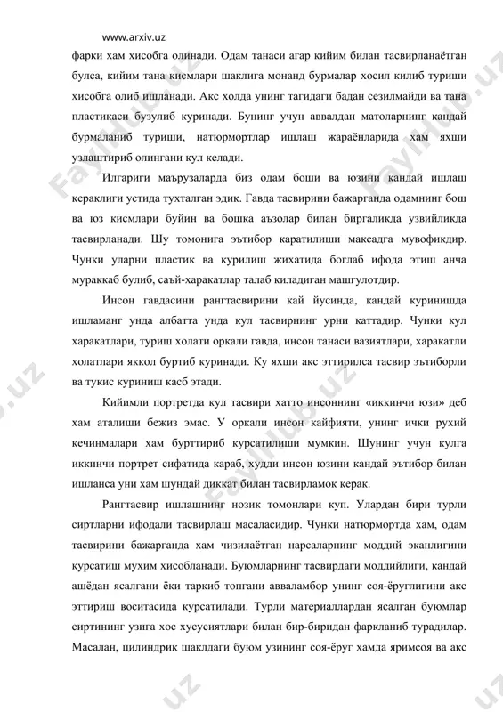 туриши, натюрмортлар ишлаш жараёнларида хам яхши узлаштириб олингани кул келади. илгариги маърузаларда биз одам боши ва юзини кандай ишлаш кераклиги устида тухталган эдик. гавда тасвирини бажарганда одамнинг бош ва юз кисмлари буйин ва бошка аъзолар билан биргаликда узвийликда тасвирланади. шу томонига эътибор каратилиши максадга мувофикдир. чунки уларни пластик ва курилиш жихатида боглаб ифода этиш анча мураккаб булиб, саъй-харакатлар талаб киладиган машгулотдир. инсон гавдасини рангтасвирини кай йусинда, кандай куринишда ишламанг унда албатта унда кул тасвирнинг урни каттадир. чунки кул харакатлари, туриш холати оркали гавда, инсон танаси вазиятлари, харакатли холатлари яккол буртиб куринади. ку яхши акс эттирилса тасвир эътиборли ва тукис куриниш касб этади. кийимли портретда кул тасвири хатто инсоннинг «иккинчи юзи» деб хам аталиши бежиз эмас. у оркали инсон кайфияти, унинг ички рухий кечинмалари хам бурттириб курсатилиши мумкин. шунинг учун кулга иккинчи портрет сифатида караб, худди инсон юзини кандай эътибор билан ишланса уни хам шундай диккат билан тасвирламок керак. рангтасвир ишлашнинг …